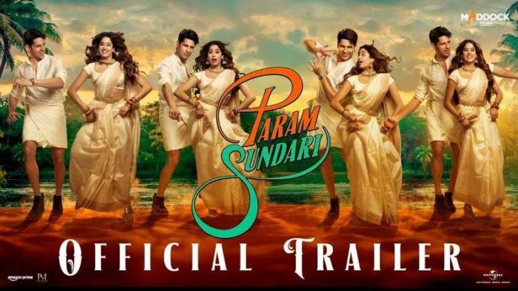 सिद्धार्थ मल्होत्रा और Janhvi Kapoor की दिखी शानदार केमिस्ट्र.! "परम सुंदरी" का मजेदार ट्रेलर रिलीज