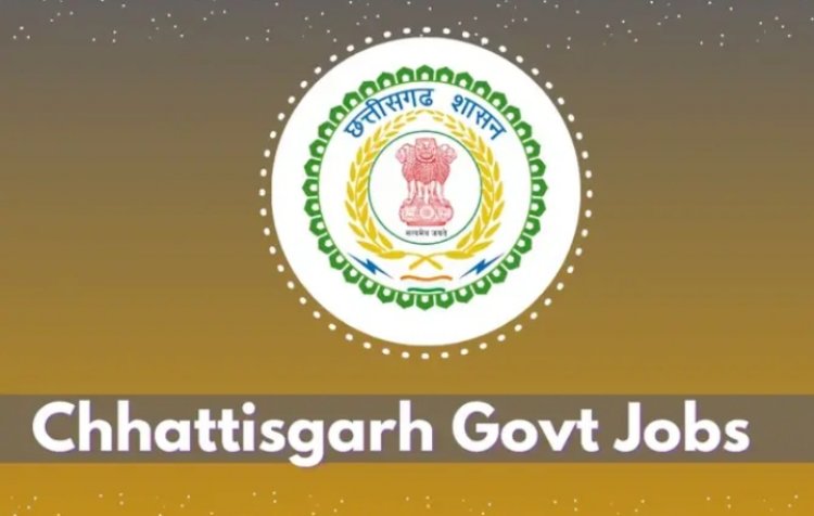 CHHATTISGARH : छत्तीसगढ़ में सहायक शिक्षक भर्ती का नोटिफिकेशन जारी …